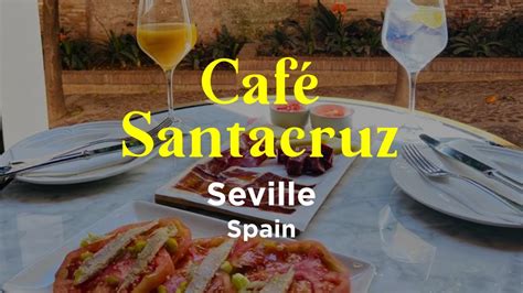 Cafe Santacruz Seville Spain Tapas Brunch Food Tour Youtube