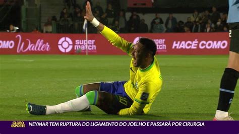 Vídeo Neymar tem ruptura do ligamento do joelho e passará por cirurgia