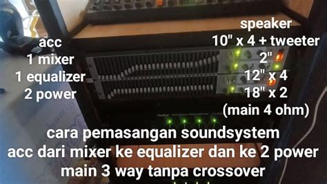 Cara Pemasangan Soundsystem Mixer Ke Equalizer Ke 2 Power Tanpa