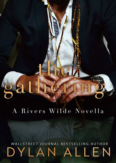 The Gathering Rivers Wilde 3 5 By Dylan Allen Goodreads