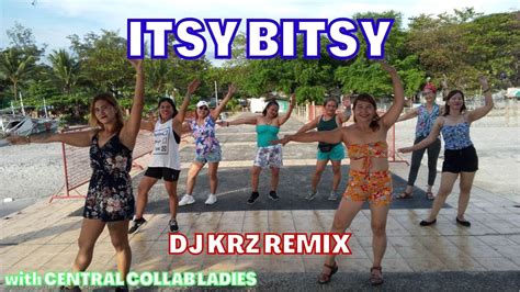 ITSY BITSY By DJ KRZ REMIX DANCE FITNESS CENTRAL COLLAB PH YouTube