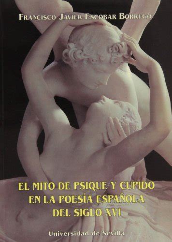 El Mito De Psique Y Cupido En La Poes A Espa Ola Del Siglo Xvi Serie