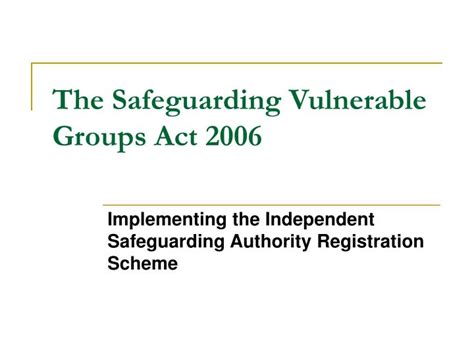 PPT - The Safeguarding Vulnerable Groups Act 2006 PowerPoint ...