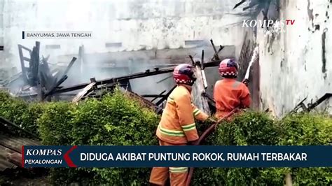 Diduga Akibat Puntung Rokok Rumah Terbakar Video Dailymotion