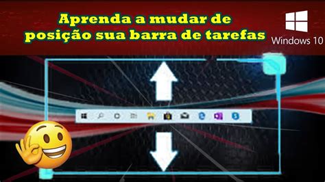 Aprenda A Mudar De Lugar A Barra De Tarefas Do Windows YouTube