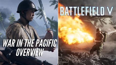 Battlefield V War In The Pacific Overview Youtube