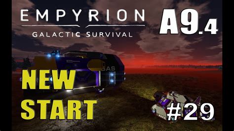 New Start Empyrion Alpha 9 4 1 S04 EP29 YouTube