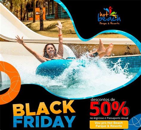 HOT BEACH dá desconto de até na Black Friday Empresarial Olimpia Horas A Notícia