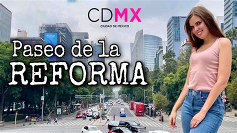 PASEO DE LA REFORMA La AVENIDA más emblemática de la CDMX México