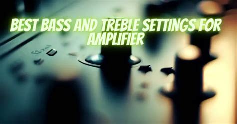 Best Bass And Treble Settings For Amplifier All For Turntables