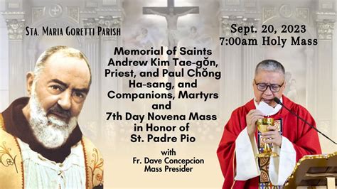 Sept 20 2023 Rosary And 7th Day Novena Mass In Honor Of Padre Pio