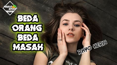 BEDA ORANG BEDA MASA Remix Rhyo Herin 2024 YouTube