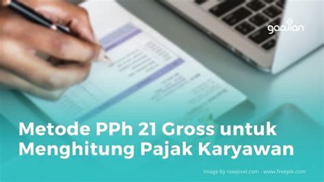 Cara Menghitung PPh 21 Menggunakan Metode Gross Up