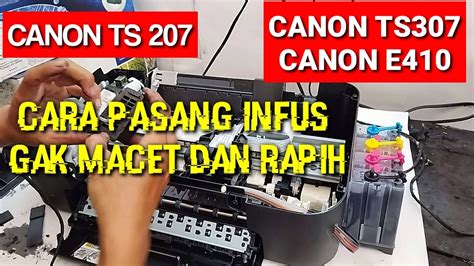 Cara Pasang Infus Canon Ts207 Ts307 Anti Macet YouTube