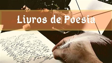 10 Melhores Livros De Poesia Livros E Atitudes