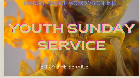 Evangel Church World Vision Jinja Live Stream Sunday Service 21st Aug