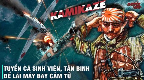 KAMIKAZE LÒNG TRUNG THÀNH MÙ QUÁNG ĐÃ CHẶN BƯỚC TIẾN QUÂN ĐỒNG MINH THẾ