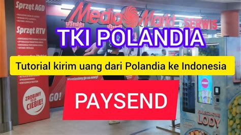 Tutorial Kirim Uang Dari Polandia Ke Indonesia Pakai Paysend Youtube