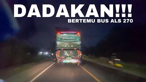 Akhirnya Ayah Saya Kali Bertemu Bus Als Di Keberangkatan Malam