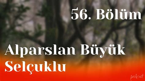 Podcast Alparslan B Y K Sel Uklu B L M Full Izle