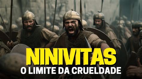 Quem Eram Os Ninivitas A Hist Ria Do Povo Da Cidade De N Nive Youtube