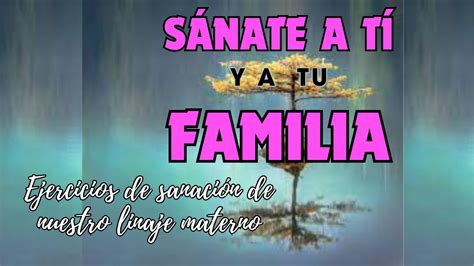 S Nate A T Y A Tu Familia Linaje Materno Ejercicios Youtube