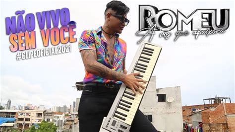 Romeu Não Vivo Sem Você Clip Oficial Fenômenodoarrocha Youtube