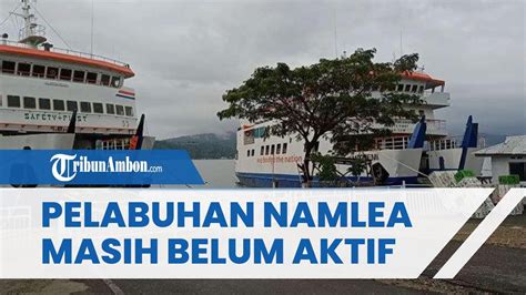 Pelayaran Kapal Di Pelabuhan Namlea Sudah Hari Dihentikan Cuaca