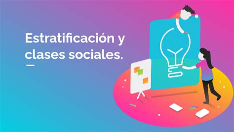 Estratificación Y Clases Sociales