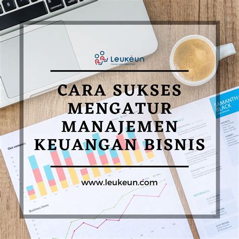 Cara Sukses Mengatur Manajemen Keuangan Bisnis Leukeun Service