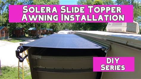 Install Lippert Rv Solera Slide Out Awning