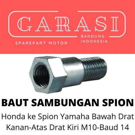 Jual Baut Sambungan Peninggi Spion Bawah Drat Kanan Atas Drat Kiri M10