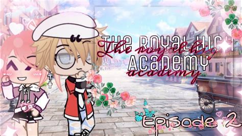 The Royal High Academy Ep 2 An Animated Gacha Club Voice Acted Series