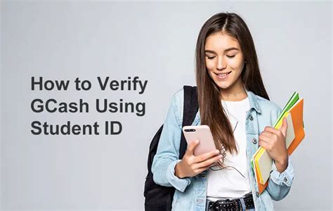 How To Get Verified In Gcash Using Your Student Id Tech Pilipinas