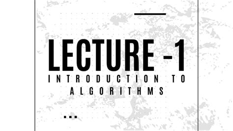 Design And Analysis Of Algorithm Introduction To Algorithms Lecture 1 Youtube