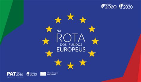 Siga Nos Na Rota Dos Fundos Europeus E Saiba Quais Os Projetos Que