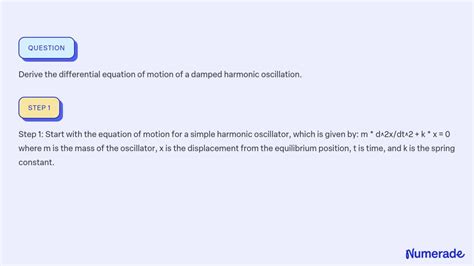 Solved Derive The Differential Equation Of Motion Of A Damped Harmonic