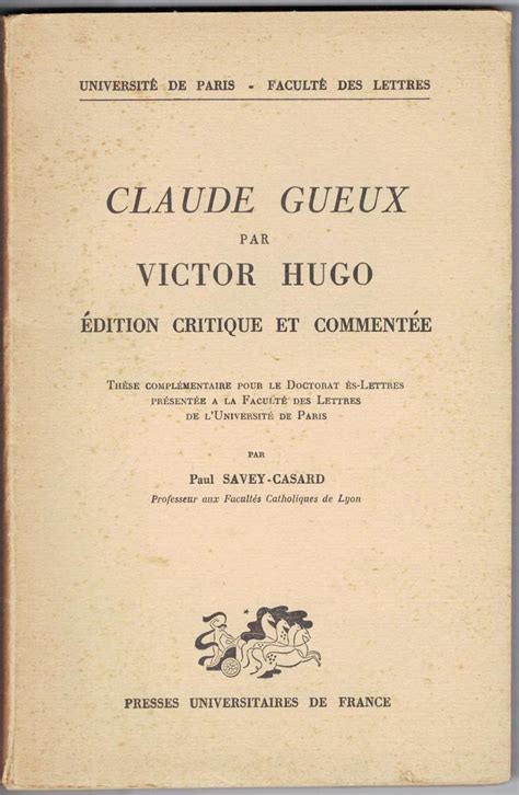 Claude Gueux par Victor Hugo Édition critique et commentée par Paul