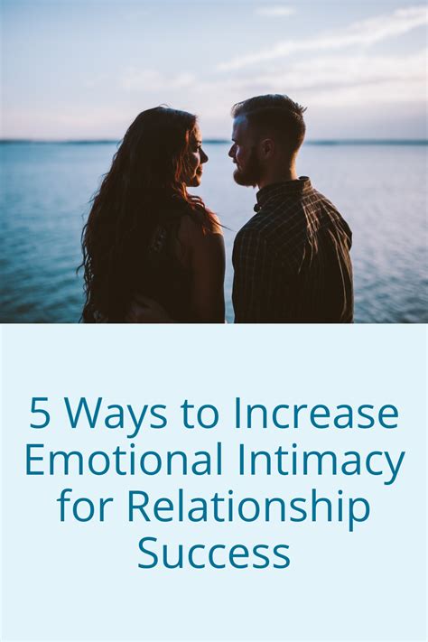 Ways To Increase Emotional Intimacy For Relationship Success