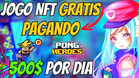 Jogo Nft Gr Tis Pagando Dia Pong Heroes Novo Jogo Nft