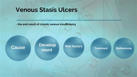 Venous stasis ulcers by Dina Jumagaliyeva on Prezi