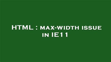 Html Max Width Issue In Ie11 Youtube