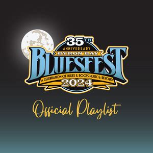 Official Bluesfest 2024 Playlist The 35th Anniversary Edition