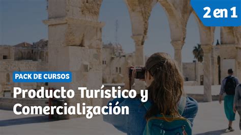 Pack 2 Cursos De Producto Turístico Y Comercialización Turismo Lab