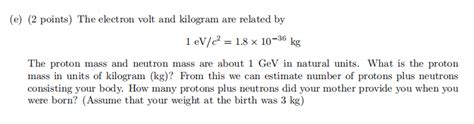 (e) (2 ﻿points) ﻿The electron volt and kilogram are | Chegg.com