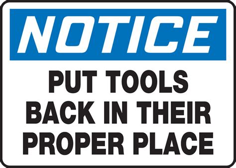 Put Tools In Proper Place OSHA Notice Safety Sign MHSK806