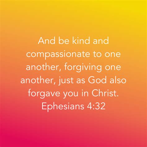 Ephesians And Be Kind And Compassionate To One Another Forgiving