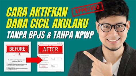 Cara Aktifkan Fitur Dana Cicil Akulaku Tanpa Npwp And Tanpa Bpjs Terbaru