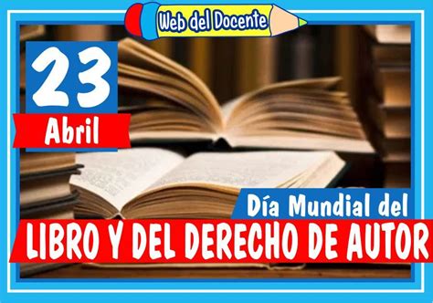 23 De Abril ≫ Día Mundial Del Libro Y Del Derecho De Autor