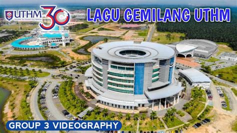 Lagu Gemilang UTHM With Subtitles Videography Task YouTube